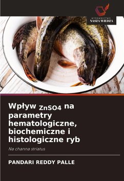 Cover Wp¿yw ZnSO4 na parametry hematologiczne, biochemiczne i histologiczne ryb