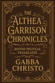The Althea Garrison Chronicles: Boston's Political Trailblazer (eBook, ePUB)
