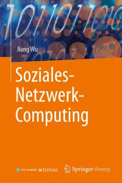 Soziales-Netzwerk-Computing (eBook, PDF) - Wu, Jiang Soziales-Netzwerk-Computing (eBook, PDF) - Wu, Jiang