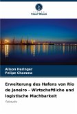 Erweiterung des Hafens von Rio de Janeiro - Wirtschaftliche und logistische Machbarkeit Erweiterung des Hafens von Rio de Janeiro - Wirtschaftliche und logistische Machbarkeit