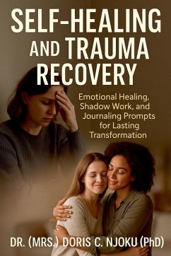 Self-Healing and Trauma Recovery - Njoku, Doris C.