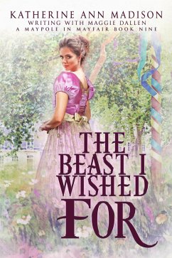Cover The Beast I Wished For (A Maypole in Mayfair, #9) (eBook, ePUB)