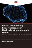 Work-Life-Blending - Répercussions sur l'individu et le monde du travail Work-Life-Blending - Répercussions sur l'individu et le monde du travail