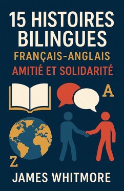 Cover 60 Histoires Bilingues Français-Anglais : Amitié et Solidarité (eBook, ePUB)