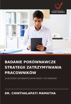 Cover BADANIE PORÓWNAWCZE STRATEGII ZATRZYMYWANIA PRACOWNIKÓW