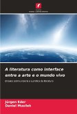A literatura como interface entre a arte e o mundo vivo