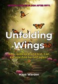 Unfolding Wings - A Novel of Second Chances (eBook, ePUB)