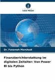 Finanzberichterstattung im digitalen Zeitalter: Von Power BI bis Python Finanzberichterstattung im digitalen Zeitalter: Von Power BI bis Python