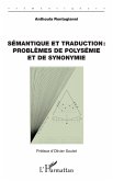 Sémantique et traduction : problèmes de polysémie et de synonymie Sémantique et traduction : problèmes de polysémie et de synonymie