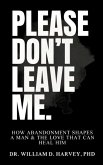 Please Don't Leave Me. (eBook, ePUB)