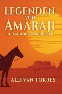 Legenden von Amaraji und andere Geschichten (eBook, ePUB) - Torres, Aldivan