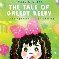 The Tale of Greedy Reeby - Nurse, Lesley D.