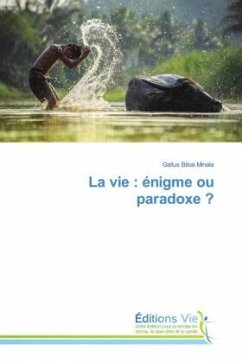 Cover La vie : énigme ou paradoxe ?