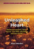 Unleashed Heart - A Novel of Second Chances (eBook, ePUB)