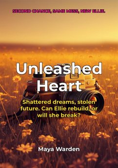 Unleashed Heart - A Novel of Second Chances (eBook, ePUB) - Wilde, Aria