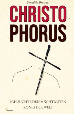 Cover Christophorus - Ich suchte den mächtigsten König der Welt