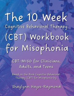 Cover The 10 Week Cognitive Behavioral Therapy (CBT) Workbook for Misophonia