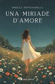 Una miriade d'amore (eBook, ePUB) Una miriade d'amore (eBook, ePUB)
