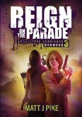 Reign on the Parade