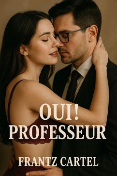 Oui ! Professeur (eBook, ePUB) - Cartel, Frantz