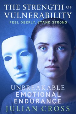 The Strength of Vulnerability (Unbreakable, #12) (eBook, ePUB) Cover The Strength of Vulnerability (Unbreakable, #12) (eBook, ePUB)