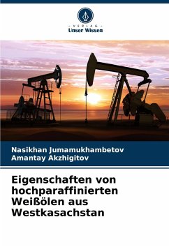Cover Eigenschaften von hochparaffinierten Weißölen aus Westkasachstan