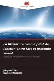 La littérature comme point de jonction entre l'art et le monde vivant