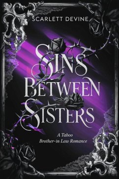 Cover Sin Between Sisters : A Taboo Brother-in-Law Romance (eBook, ePUB)
