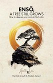 ENSO, A Tree Still Grows: How to deepen your roots to find calm. (eBook, ePUB)