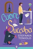 Cuore di Succuba (eBook, ePUB) Cuore di Succuba (eBook, ePUB)