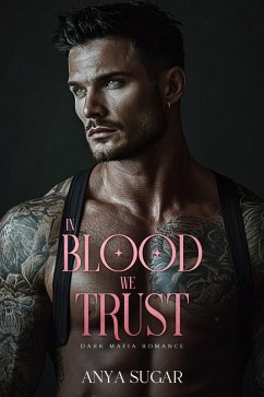 Cover In Blood We Trust: Dark Mafia Romance (The Walker Brotherhood Series, #1) (eBook, ePUB)