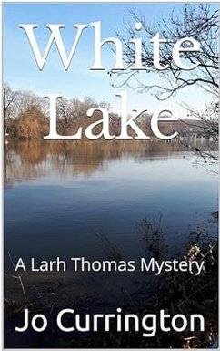 White Lake (Larh Thomas Mysteries, #5) (eBook, ePUB) - Currington, Jo