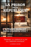 La prison de la République : L'affaire Sarkozy : justice ou revanche d'État ? (eBook, ePUB)