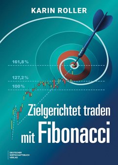Zielgerichtet traden mit Fibonacci (eBook, PDF) - Roller, Karin