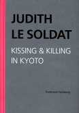 Judith Le Soldat: Werkausgabe / Band 5: Kissing & Killing in Kyoto (eBook, PDF)