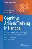 Cognitive Athletic Training in Handball (eBook, PDF) Cognitive Athletic Training in Handball (eBook, PDF)