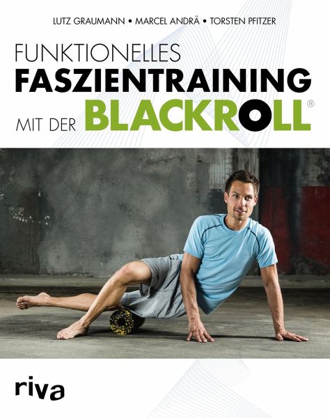 Funktionelles Faszientraining mit der BLACKROLL   (Mängelexemplar) Funktionelles Faszientraining mit der BLACKROLL   (Mängelexemplar)