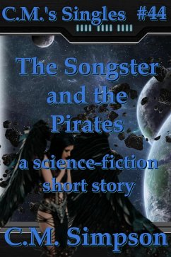 The Songster and the Pirates (C.M.'s Singles, #44) (eBook, ePUB) - Simpson, C. M. The Songster and the Pirates (C.M.'s Singles, #44) (eBook, ePUB) - Simpson, C. M.
