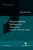 Die gemeinnützige Stiftung in der Notarpraxis - eBroschüre (PDF) (eBook, PDF)