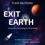 Exit Earth: Die letzte Entscheidung der Menschheit (MP3-Download)
