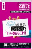#VerdammtGeileSprüche SCHLECHTE LAUNE. Egal was es ist, ich bin dagegen   (Mängelexemplar)