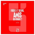 Frères et soeurs, amis ou rivaux ? (eBook, ePUB)