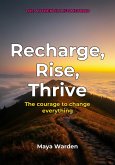 Recharge, Rise, Thrive (eBook, ePUB) Recharge, Rise, Thrive (eBook, ePUB)