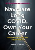 Navigate Long COVID, Own Your Career (eBook, ePUB) Navigate Long COVID, Own Your Career (eBook, ePUB)