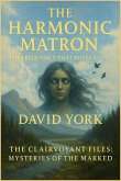 The Harmonic Matron (The Psionic Quests) (eBook, ePUB) The Harmonic Matron (The Psionic Quests) (eBook, ePUB)