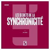 Les secrets de la synchronicité (eBook, ePUB) Les secrets de la synchronicité (eBook, ePUB)