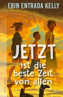 Jetzt ist die beste Zeit von allen (eBook, ePUB) - Kelly, Erin Entrada