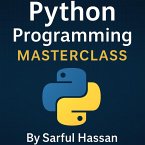 Python Programming Masterclass (Master of Programming) (eBook, ePUB)