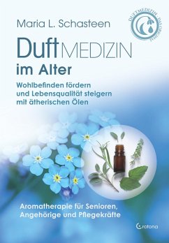 Cover Duftmedizin im Alter- Wohlbefinden fördern und Lebensqualität steigern mit ätherischen Ölen (eBook, ePUB)