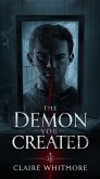 The Demon You Created (eBook, ePUB)